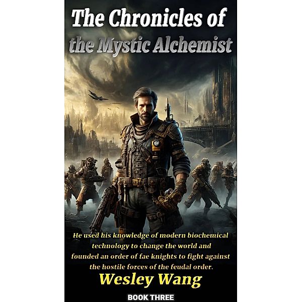 The Chronicles of the Mysterious Alchemist / The Chronicles of the Mysterious Alchemist, Wesley Wang