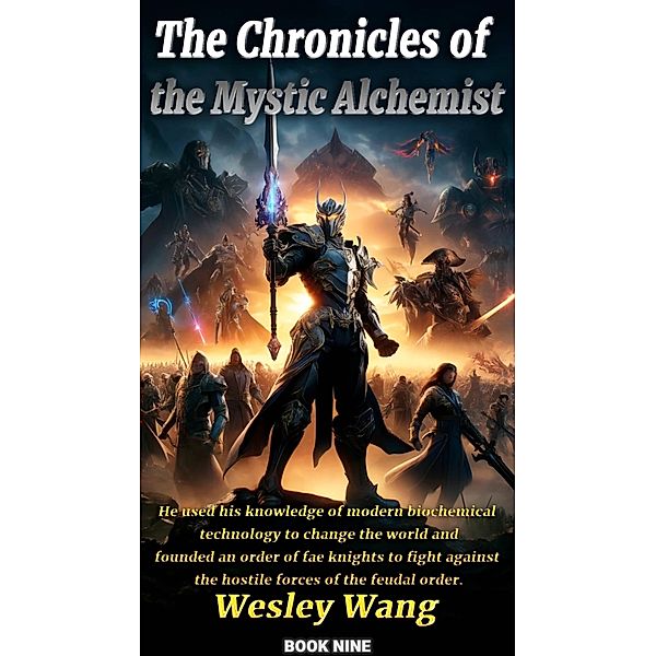 The Chronicles of the Mysterious Alchemist / The Chronicles of the Mysterious Alchemist, Wesley Wang