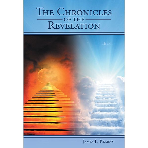 The Chronicles of the Revelation, James L. Kearns