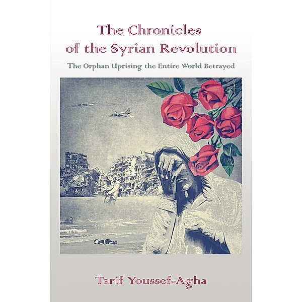 The Chronicles of the Syrian Revolution, Tarif Youssef-Agha