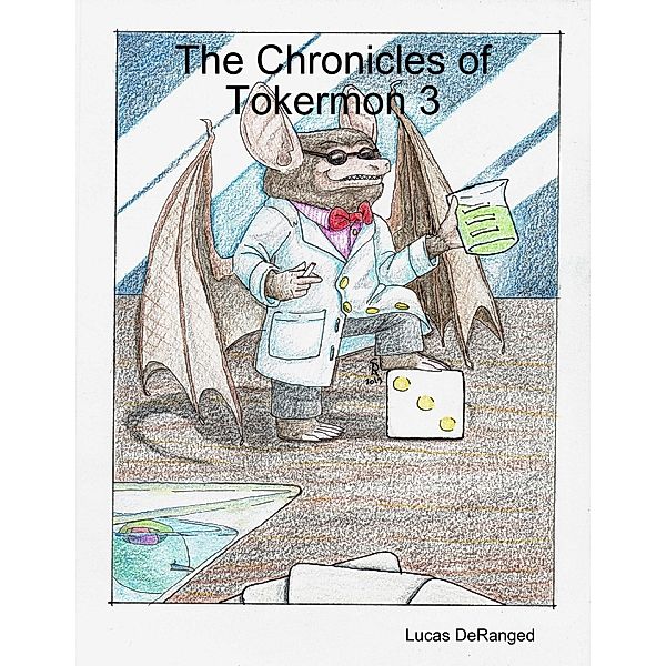 The Chronicles of Tokermon 3, Lucas DeRanged