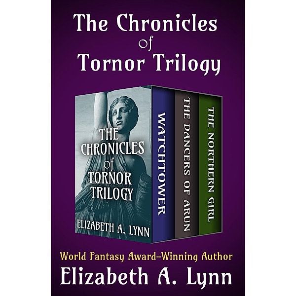 The Chronicles of Tornor Trilogy / The Chronicles of Tornor, Elizabeth A. Lynn
