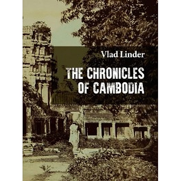 The Chronicles ofCambodia, Vlad Linder