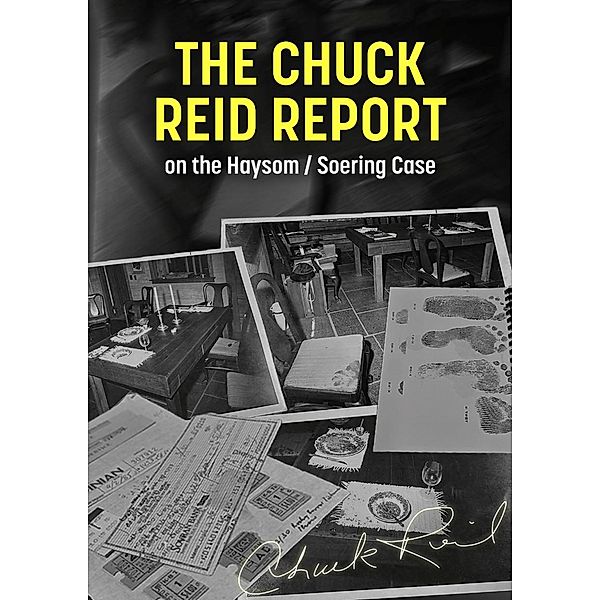 The Chuck Reid Report on the Haysom/Soering Case, Chuck Reid