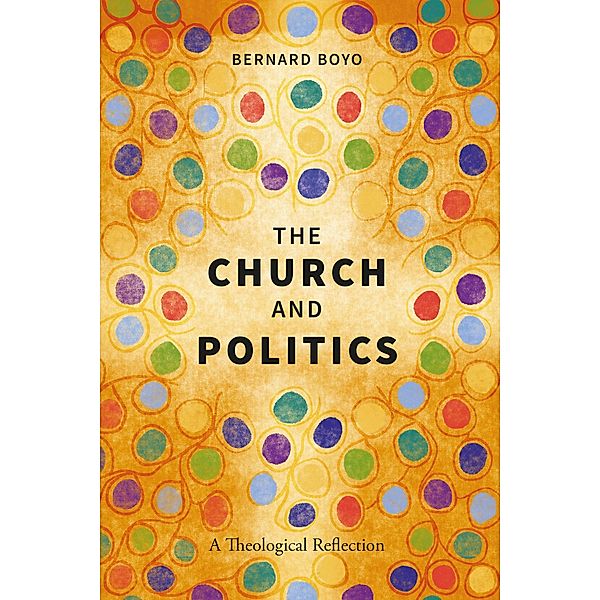 The Church and Politics, Bernard Boyo