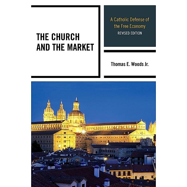 The Church and the Market, Thomas E. Woods