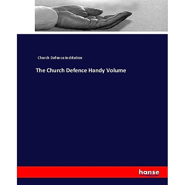 The Church Defence Handy Volume, Church Defence Institution