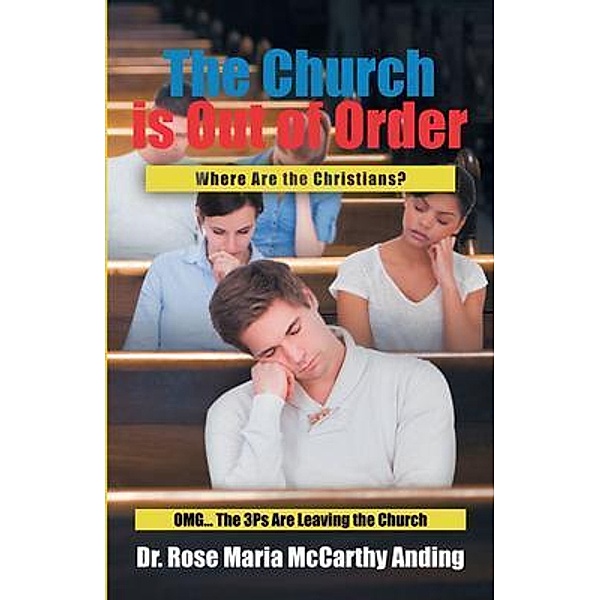 The Church is Out of Order, Rose Maria McCarthy Anding