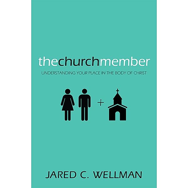 The Church Member, Jared C. Wellman