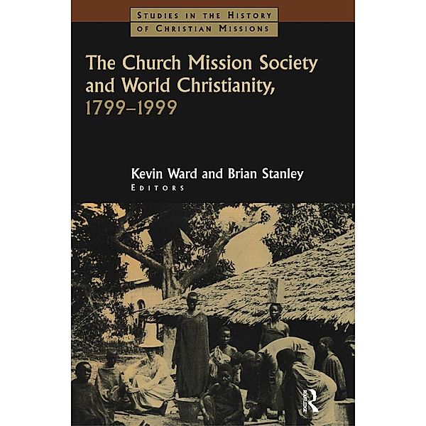 The Church Mission Society, Brian Stanley, Kevin Ward