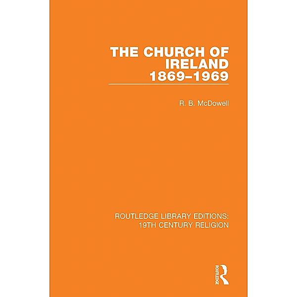 The Church of Ireland 1869-1969, R. B. McDowell
