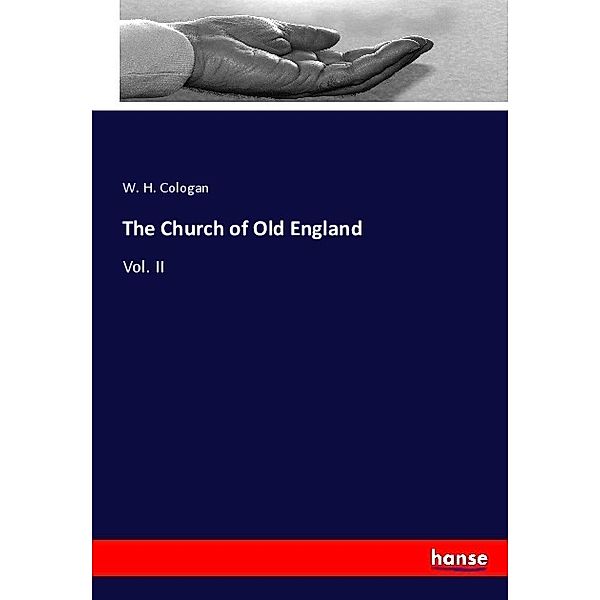 The Church of Old England, W. H. Cologan