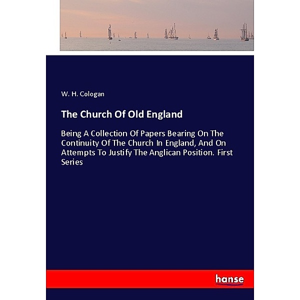 The Church Of Old England, W. H. Cologan