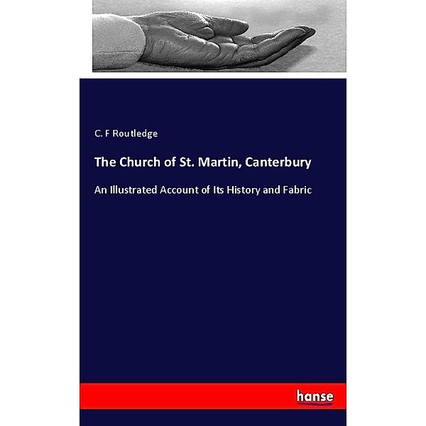The Church of St. Martin, Canterbury, C. F Routledge