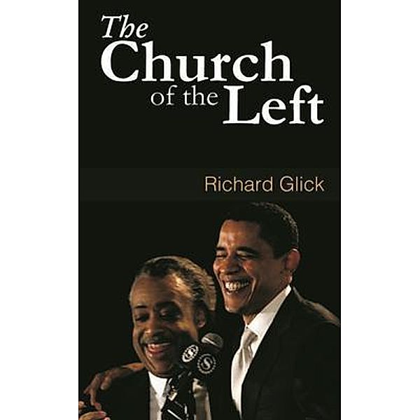 THE CHURCH OF THE LEFT, Richard E. Glick