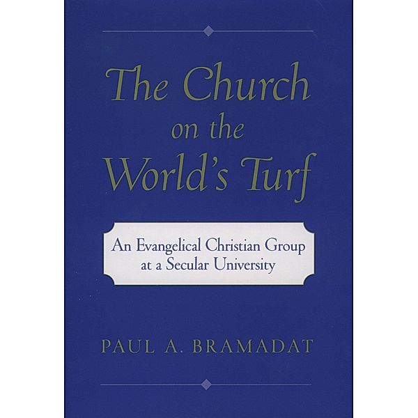 The Church on the World's Turf, Paul A. Bramadat