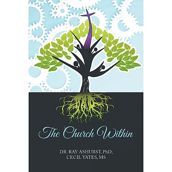 The Church Within, Ray Ashurst, Cecil Yates