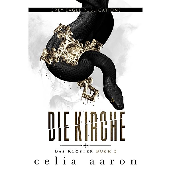 The Church -&#xa0;Die Kirche / Das Kloster Bd.3, Celia Aaron