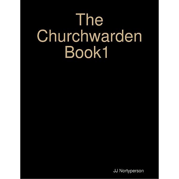 The Churchwarden Book1, Jj Nortyperson