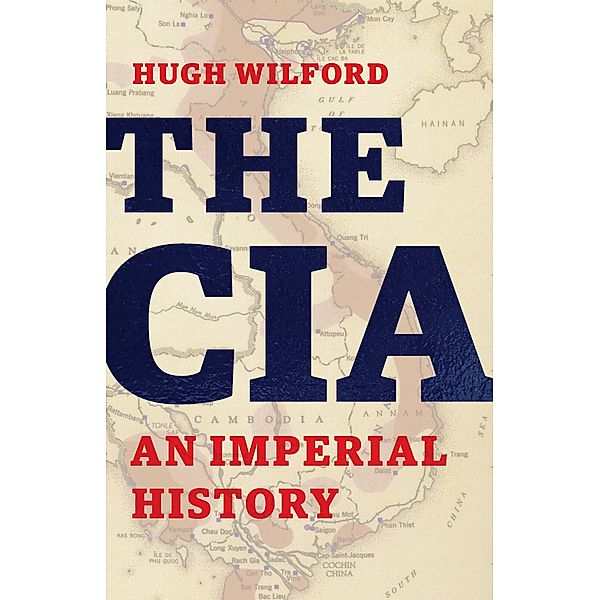 The CIA, Hugh Wilford