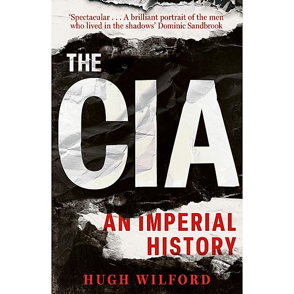 The CIA, Hugh Wilford