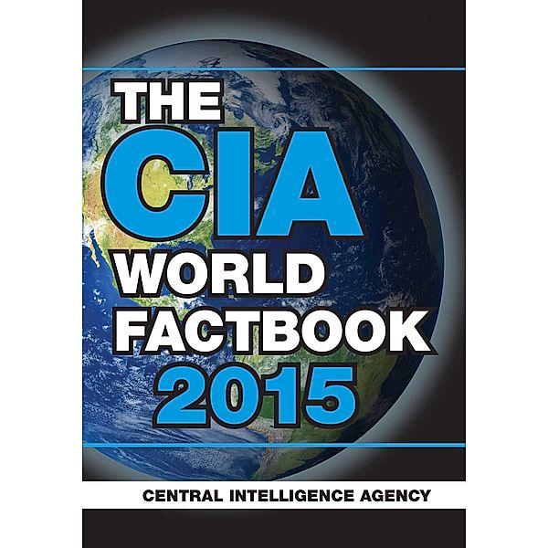 The CIA World Factbook 2015, Central Intelligence Agency