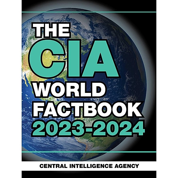The CIA World Factbook 2023-2024, Central Intelligence Agency