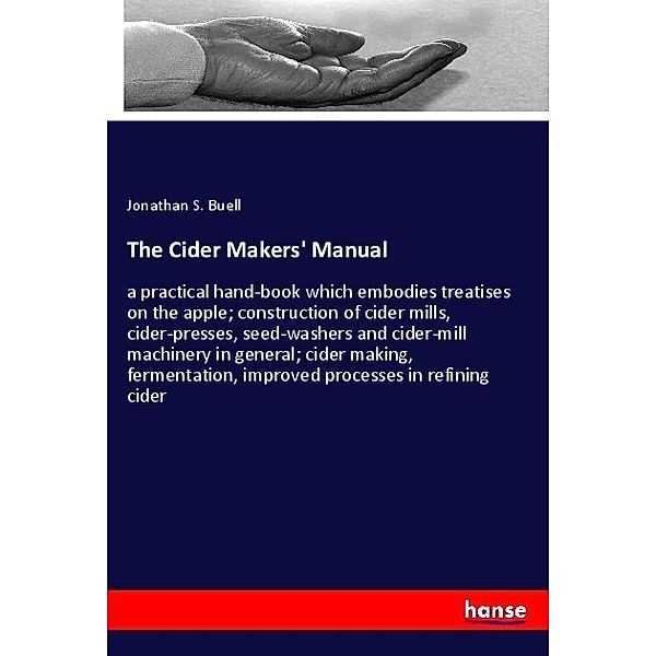 The Cider Makers' Manual, Jonathan S. Buell