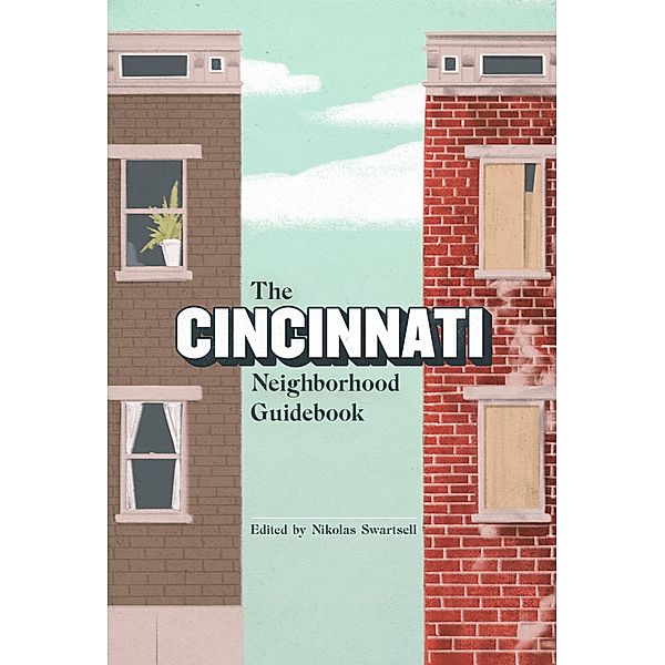 The Cincinnati Neighborhood Guidebook / Belt Neighborhood Guidebooks