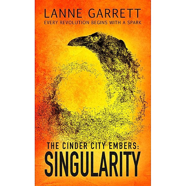 The Cinder City Embers: Singularity, Lanne Garrett