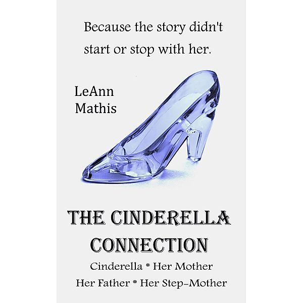 The Cinderella Connection / Cinderella Connection, Leann Mathis