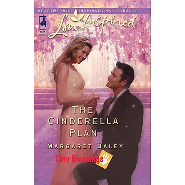 The Cinderella Plan (Mills & Boon Love Inspired) (Tiny Blessings, Book 4) / Mills & Boon Love Inspired, Margaret Daley