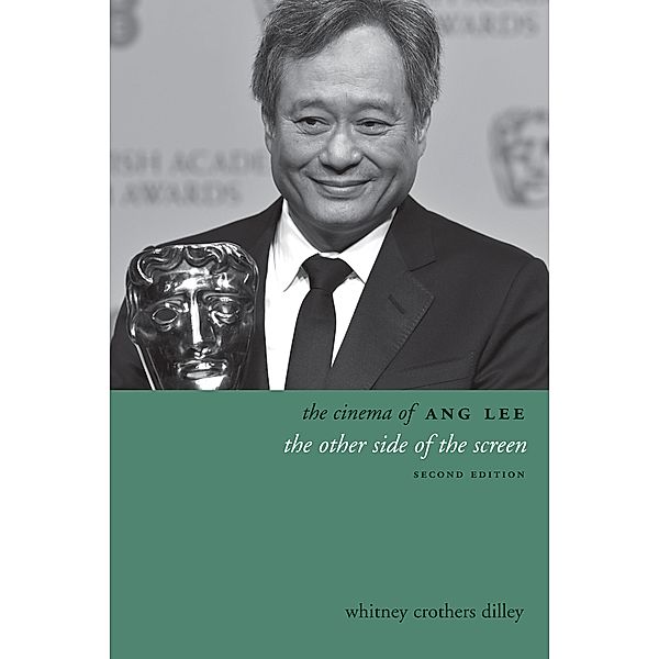 The Cinema of Ang Lee / Directors' Cuts, Whitney Crothers Dilley