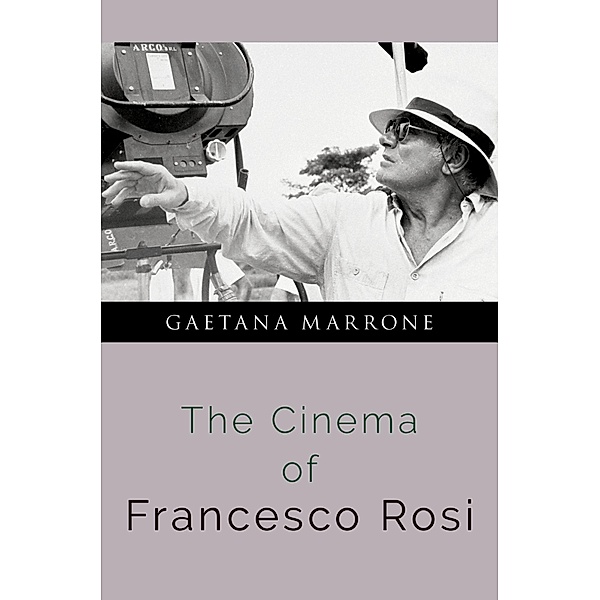 The Cinema of Francesco Rosi, Gaetana Marrone