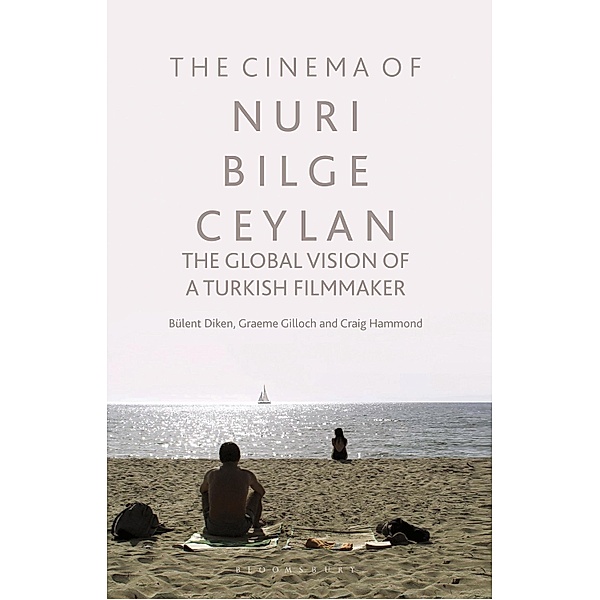 The Cinema of Nuri Bilge Ceylan, Bülent Diken, Graeme Gilloch, Craig Hammond