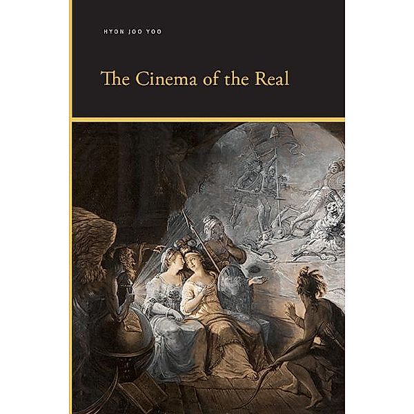 The Cinema of the Real / SUNY series, Insinuations: Philosophy, Psychoanalysis, Literature, Hyon Joo Yoo