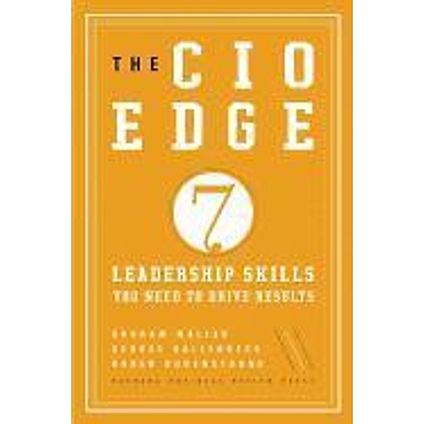 The CIO Edge: 7 Leadership Skills You Need to Drive Results, Graham Waller, George Hallenbeck, Karen Rubenstrunk