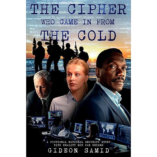 The Cipher Who Came in from the Cold, Gideon Samid