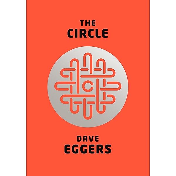 The Circle, Dave Eggers