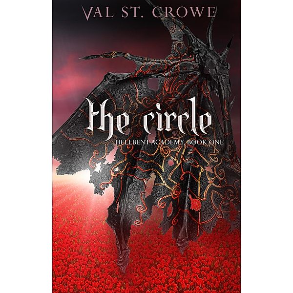 The Circle (Hellbent Academy, #1) / Hellbent Academy, Val St. Crowe