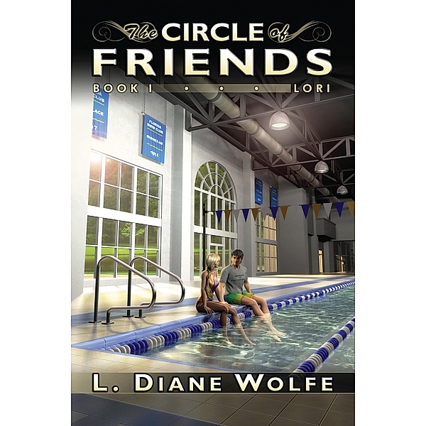 The Circle of Friends / The Circle of Friends Bd.1, L. Diane Wolfe