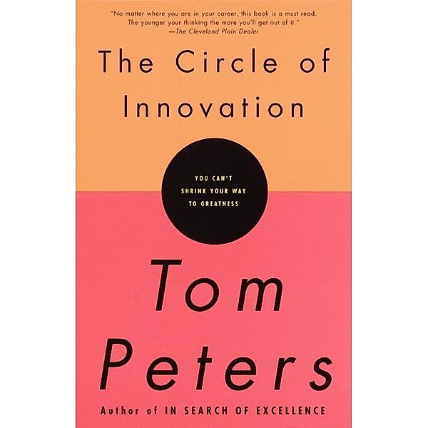 The Circle of Innovation, Tom Peters