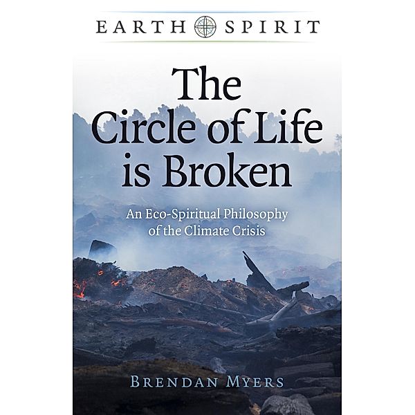 The Circle of Life is Broken / Earth Spirit, Brendan Myers