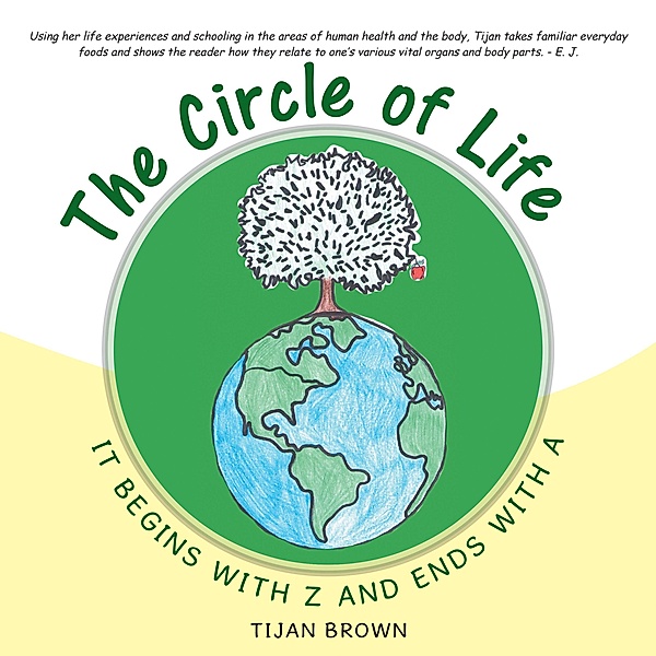 The Circle of Life: It Begins with Z and Ends with A, Tijan Brown