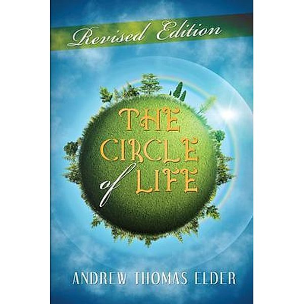 The Circle of Life / Writers Apex, Andrew Elder