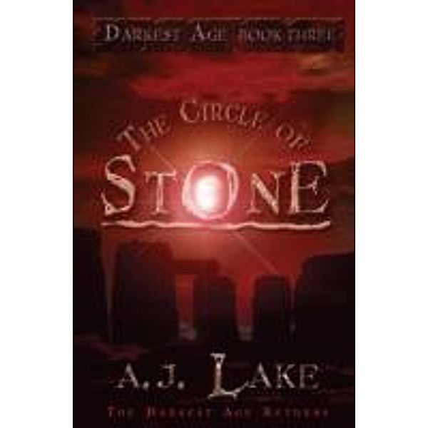 The Circle of Stone, A. J. Lake