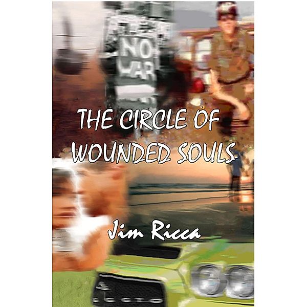 The Circle of Wounded Souls,  Book One / The Circle of Wounded Souls, Jim Ricca