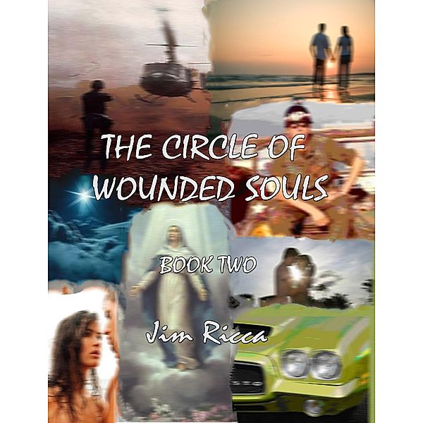 The Circle of Wounded Souls, Book Two / The Circle of Wounded Souls, Jim Ricca