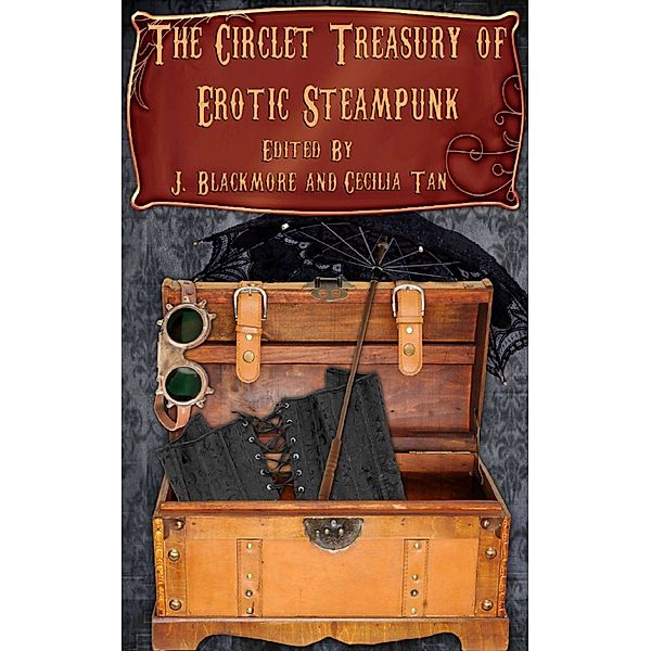 The Circlet Treasury of Erotic Steampunk, Cecilia Tan