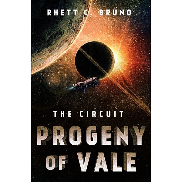 The Circuit: 2 Progeny of Vale, Rhett C. Bruno